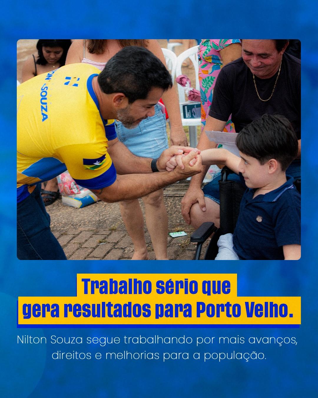 Vereador Nilton Souza destaca trabalho, compromisso e resultados que transformam vidas em Porto Velho