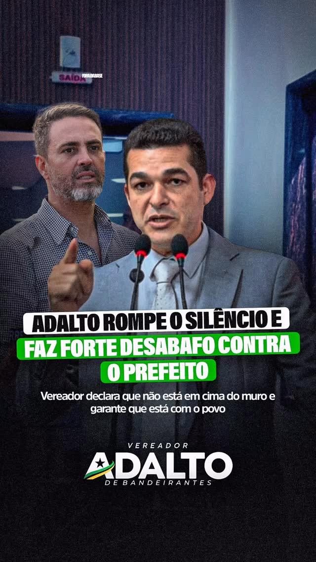 Vereador Adalto endurece discurso e amplia desgaste político com a Prefeitura