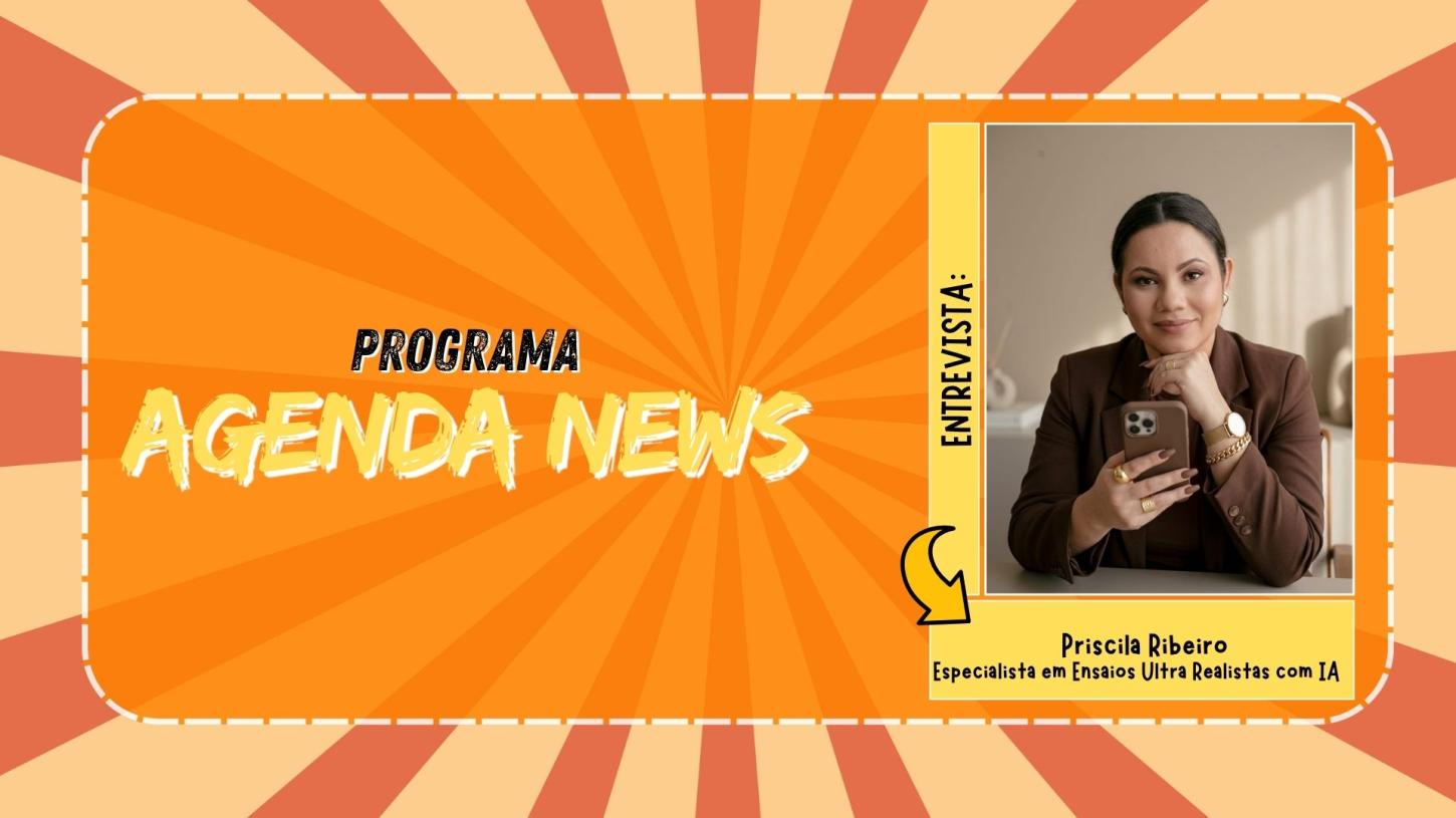 Agenda News: Priscila Ribeiro apresenta método para gerar renda com IA