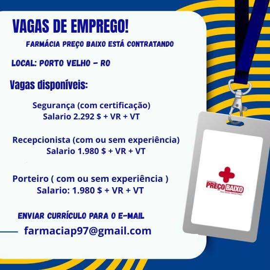 Farmácia Preço Baixo abre vagas de emprego em Porto Velho para três funções