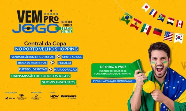 Central da Copa começa em 1º de junho com programação especial no Porto Velho Shopping