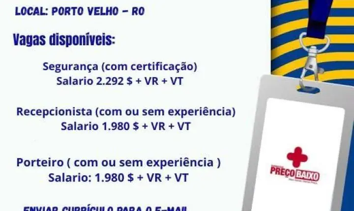 Farmácia Preço Baixo abre vagas de emprego em Porto Velho para três funções
