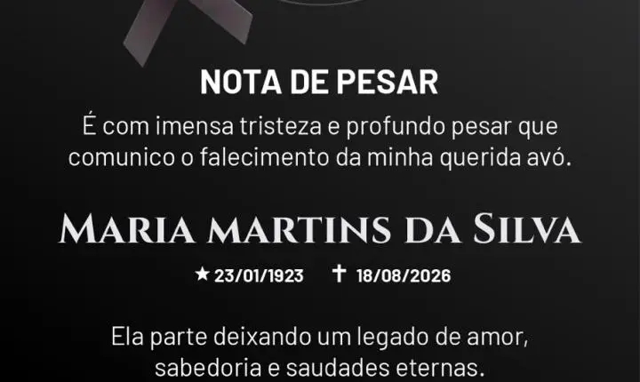 NOTA DE PESAR – Morre Maria Martins da Silva, avó do candidato a deputado estadual Fernando Silva